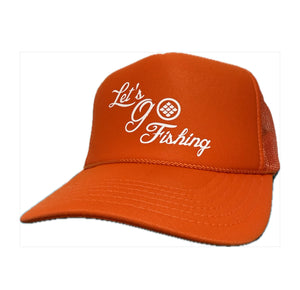 Let’s Go Fishing (Trucker Foam Snap Back Hat)
